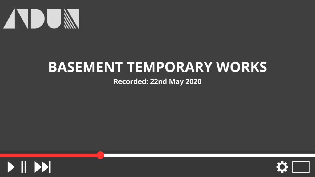 Basement Temporary Works Webinar Recording